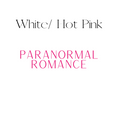 Load image into Gallery viewer, Paranormal Romance Shelf Mark™ in White/Hot Pink. Color example graphic stating the background and text colors and the text.