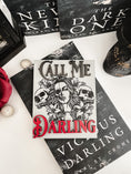 Load image into Gallery viewer, Call Me Darling - Nikki St. Crowe Sign , created by FireDrake Artistry®