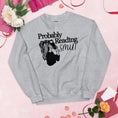 Load image into Gallery viewer, Probably Reading Smut Unisex Sweatshirt for FireDrake Artistry