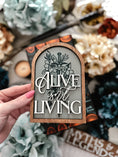 Load image into Gallery viewer, “The Bridge Kingdom” Alive Isn't Living Shelf Sign - Made with Permission Danielle L. Jensen Collection
