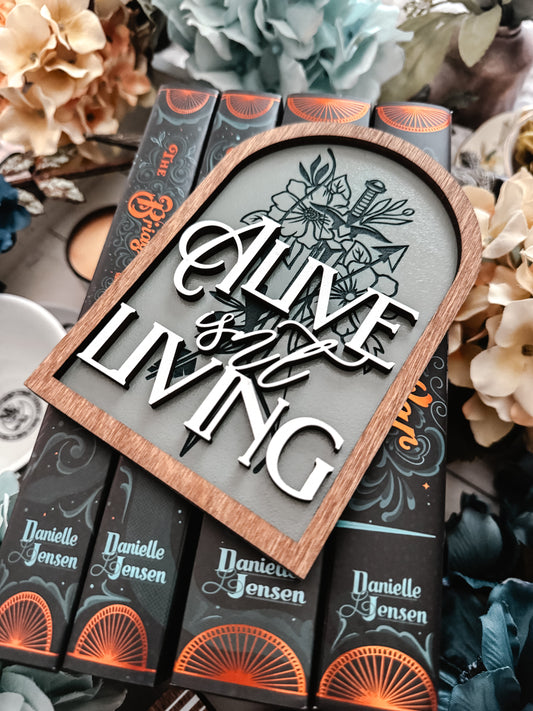 “The Bridge Kingdom” Alive Isn't Living Shelf Sign - Made with Permission Danielle L. Jensen Collection