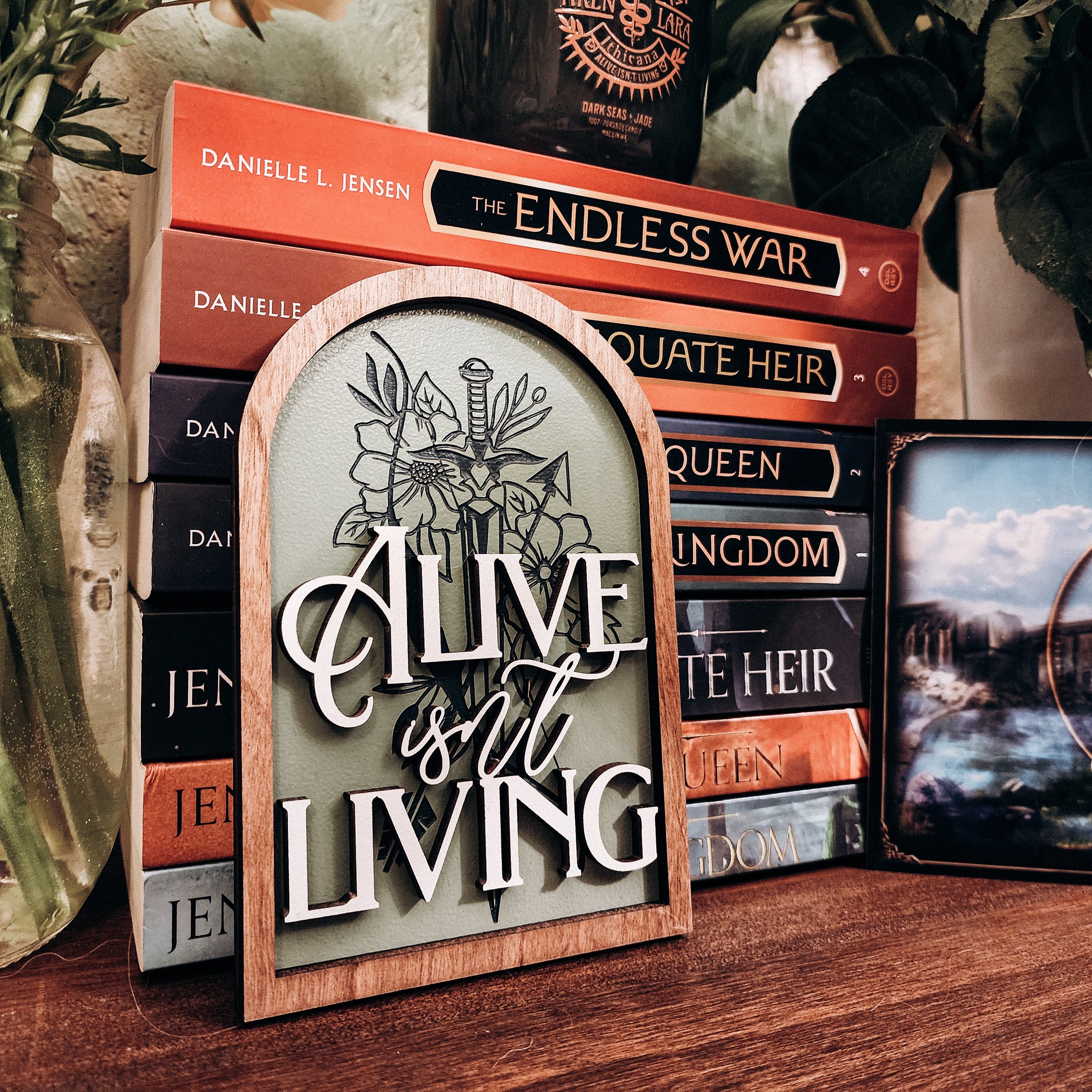 “The Bridge Kingdom” Alive Isn't Living Shelf Sign - Made with Permission Danielle L. Jensen Collection