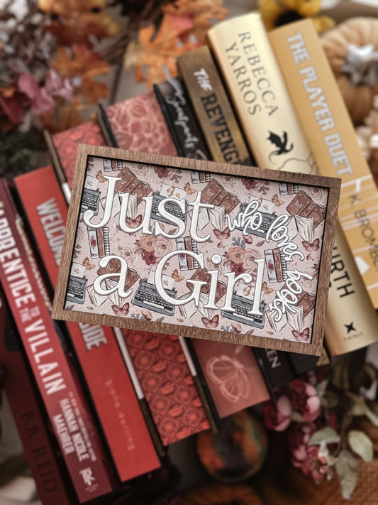 Just A Girl Who Loves Books Sign