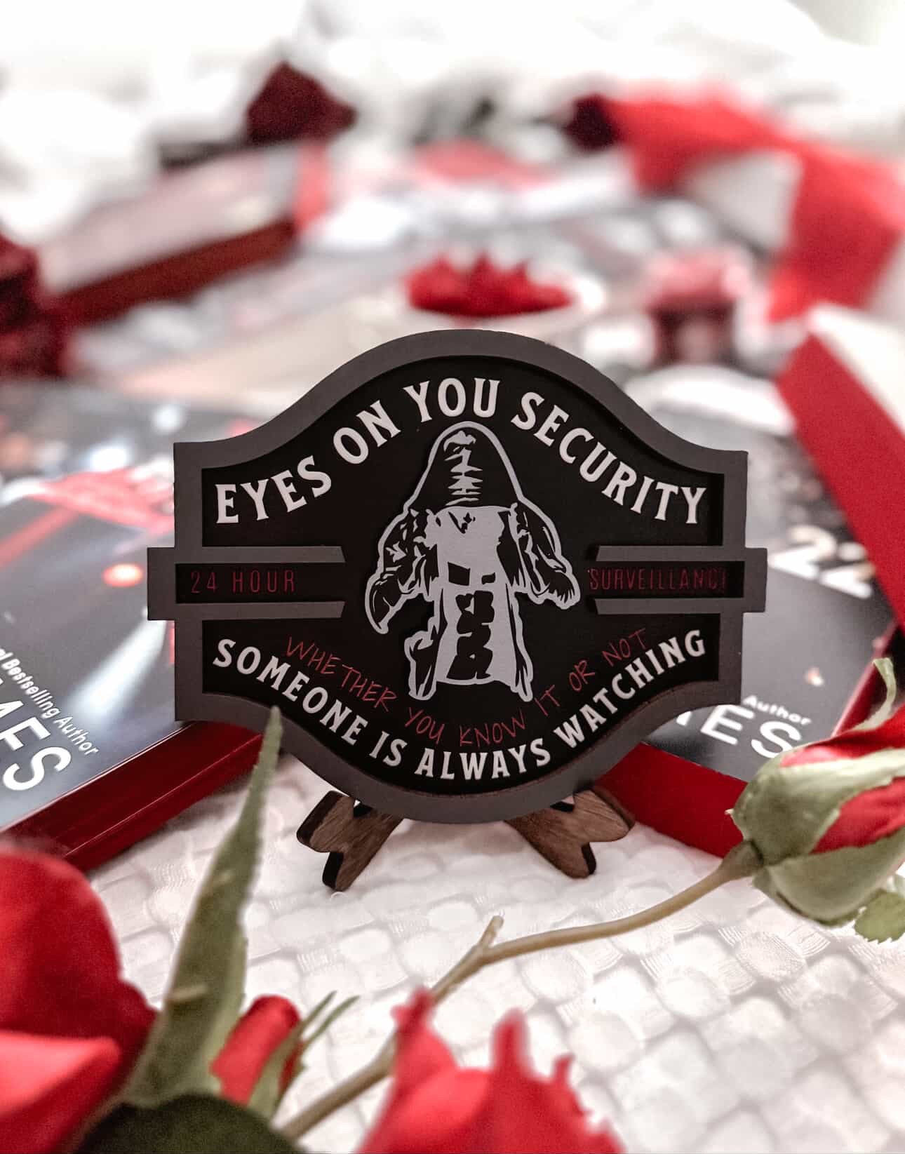 *SHADOWS AND SEDUCTION EVENT ONLY*Eyes on You Security Shelf Sign