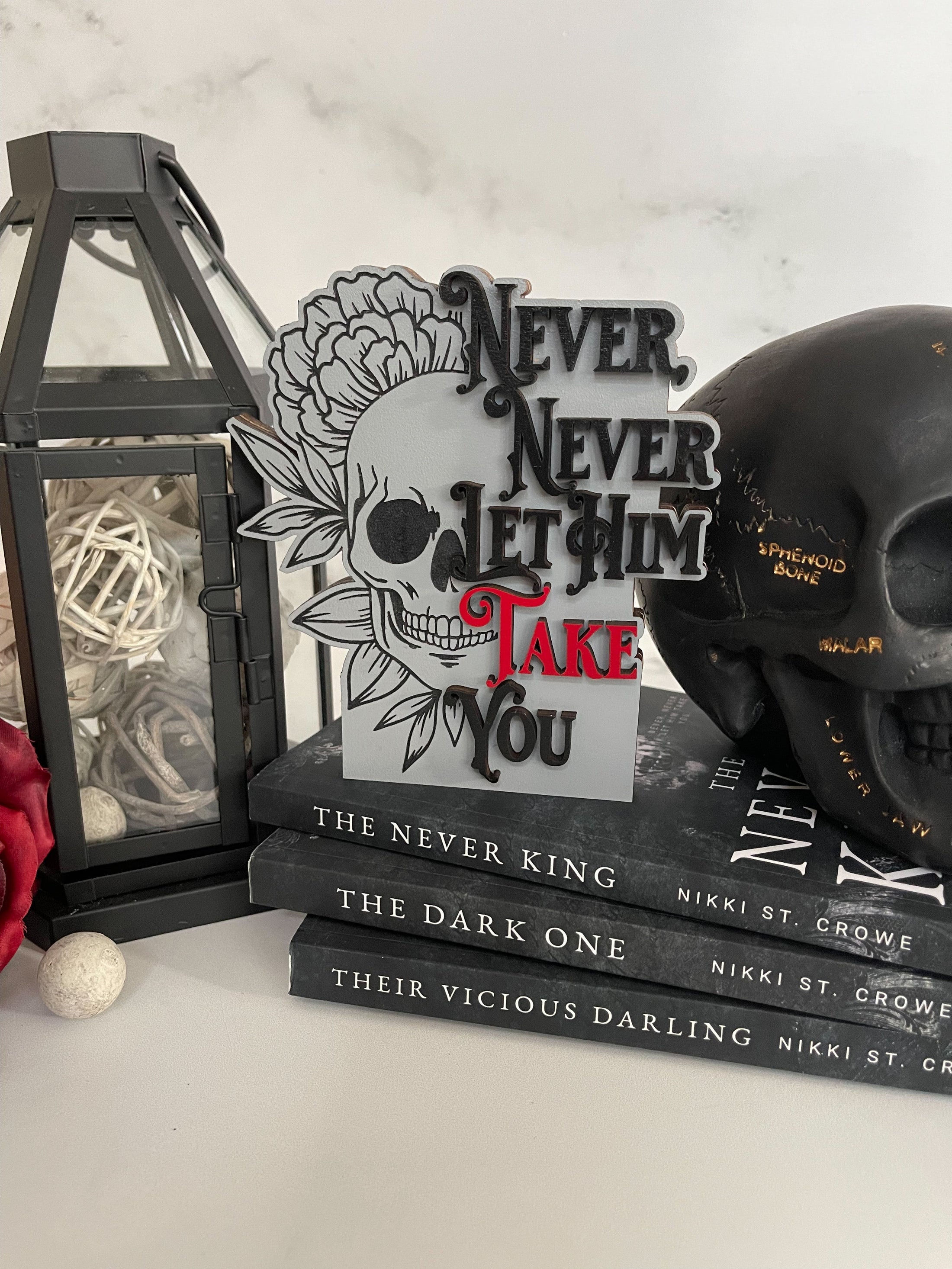 "Never Let Him Take You" - Nikki St. Crowe Sign, created by FireDrake Artistry™