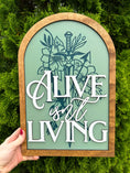 Load image into Gallery viewer, The Bridge Kingdom - Alive Isn't Living sign created by FireDrake Artistry™
