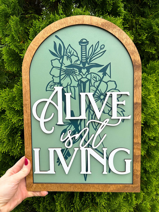 The Bridge Kingdom - Alive Isn't Living sign created by FireDrake Artistry™