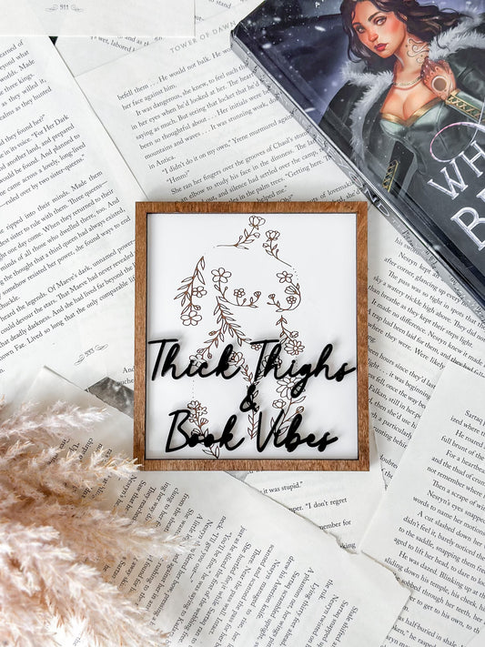 Thick Thighs & Book Vibes Sign  created by FireDrake Artistry®