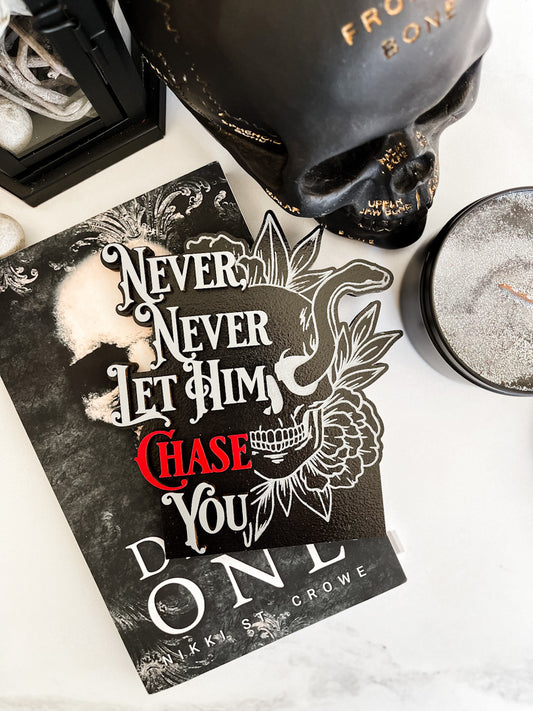 "Never Let Him Chase You" - Nikki St. Crowe Sign, created by FireDrake Artistry™